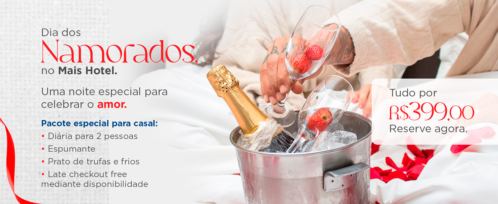 Dia dos Namorados Mais Hotel - Pacote casal